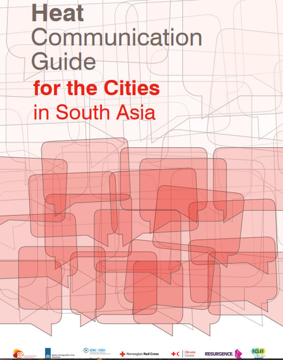 Heat Communication Guide for Cities in South Asia (Red Cross Red Crescent Climate Centre with Resurgence et al, 2022)